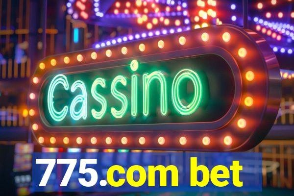 775.com bet